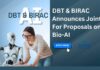 DBT & BIRAC Announces Joint Call For Proposals on Bio-AI – Applications Invited Online DBT & BIRAC Announces Joint Call For Proposals Bio-AI