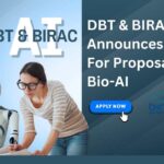 DBT & BIRAC Announces Joint Call For Proposals on Bio-AI – Applications Invited Online DBT & BIRAC Announces Joint Call For Proposals Bio-AI