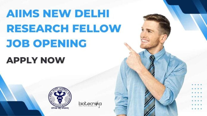AIIMS New Delhi Research Fellow Job Opening