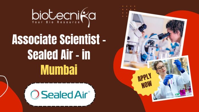 Associate Scientist - Sealed Air - in Mumbai,