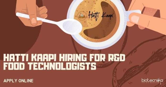 Hatti Kaapi R&D Food Technologists