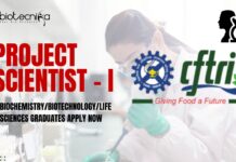 CSIR-CFTRI: Project Scientist – I – Biochemistry/Biotechnology/Life Sciences Graduates Apply Now CSIR-CFTRI Project Scientist - I - BiochemistryBiotechnologyLife Sciences Graduates Apply Now