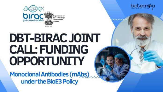DBT-BIRAC Joint Call Funding Opportunity for Monoclonal Antibodies (mAbs) under the BioE3 Policy