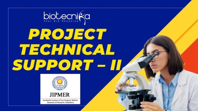 JIPMER Recruitment Project Technical Support – II Apply Now