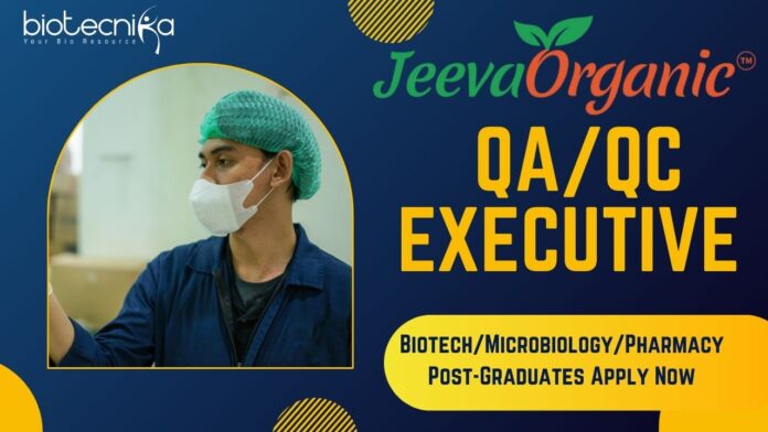 Jeeva Organics QAQC Executive - BiotechMicrobiologyPharmacy Post-Graduates Apply Now