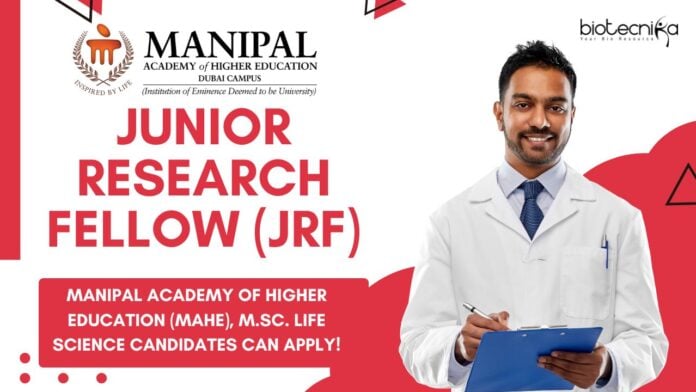 Junior Research Fellow (JRF) at Manipal Academy of Higher Education (MAHE), M.Sc. Life Science candidates can apply!