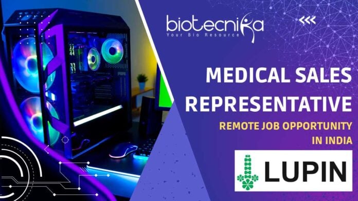 Lupin Medical Sales Representative – Remote Job Opportunity in India