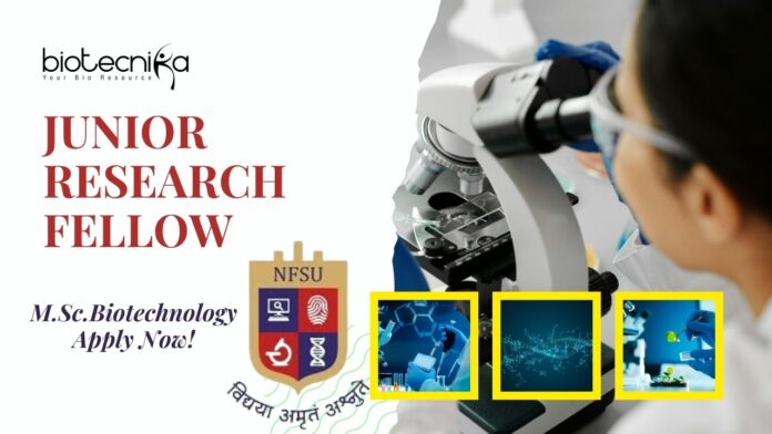 NFSU Biotech JRF Job Opening - MSc Apply Now!