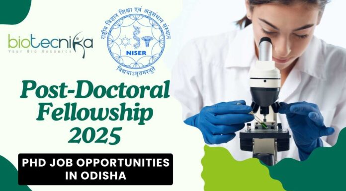 Post-Doctoral Fellowship Openings at NISER Bhubaneswar for PhD Holders in Life Sciences! NISER Post-Doctoral Fellowship 2025 Apply by April 30