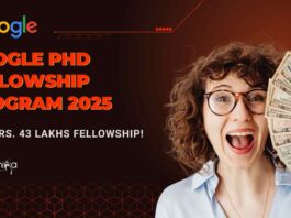 Google PhD Fellowship Program 2025 - Up To Rs. 43 Lakhs Fellowship!