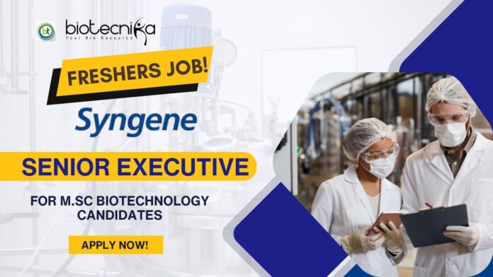 Freshers Job at Syngene for M.Sc Biotechnology - Apply Online!