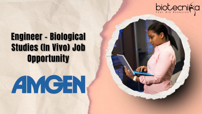 Engineer – Biological Studies (In Vivo) Job Opportunity