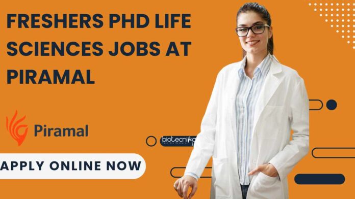 Freshers PhD Life Sciences Jobs at Piramal -