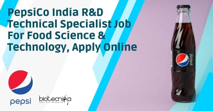 PepsiCo India R&D Technical Specialist Job