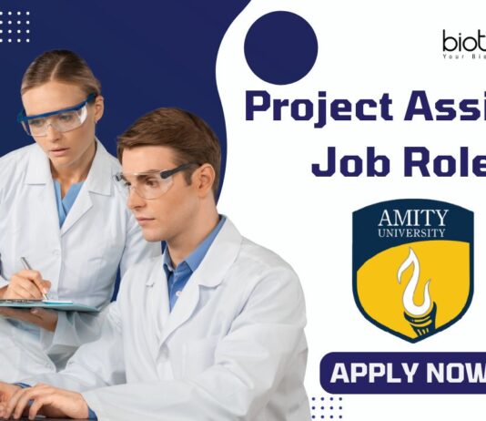 Project Assistant Job Role at Amity University! MSc Life Science NET Qualified Candidates Apply Now