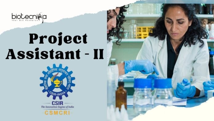 Project Assistant – II at CSIR-CSMCRI | BSc Graduates Apply!
