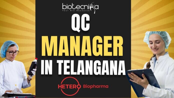 QC Manager at Hetero Biopharma in Jadcherla, Telangana