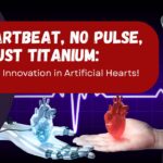 No Heartbeat, No Pulse, Just Titanium: BiVACOR's Innovation in Artificial Hearts!