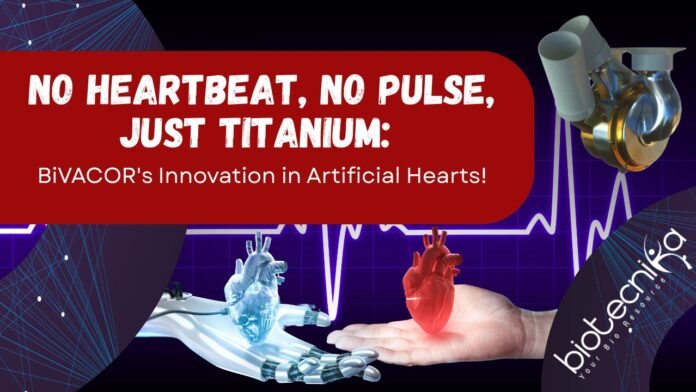 No Heartbeat, No Pulse, Just Titanium: BiVACOR's Innovation in Artificial Hearts!