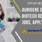 Aurigene Oncology Biotech Research Jobs, Apply Now Aurigene Oncology Biotech Research Jobs