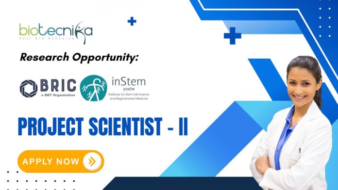 Research Opportunity: Project Scientist – II Job at BRIC-inStem | Apply Now