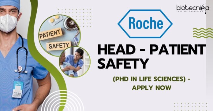Roche - Head - Patient Safety (PhD in Life Sciences) - Apply Now
