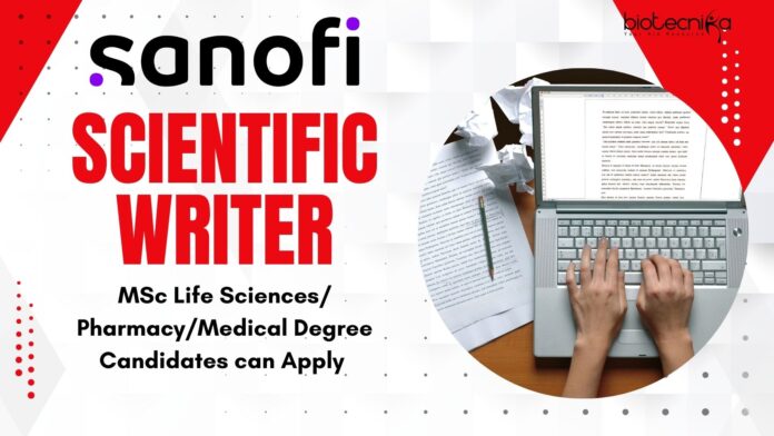Scientific Writer at Sanofi, MSc Life SciencesPharmacyMedical Degree Candidates can Apply 