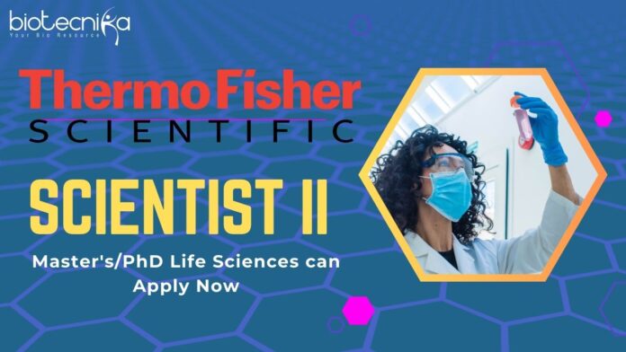 Scientist II at Thermo Fisher Scientific -Master'sPhD Life Sciences can Apply Now
