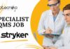 Specialist QMS Job at Stryker – BSC Biotechnology Candidates Apply Now! Specialist QMS Job at Stryker – BSC Biotechnology Candidates Apply Now!