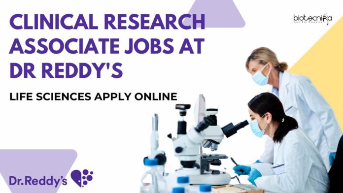 Clinical Research Associate Jobs at Dr Reddy's