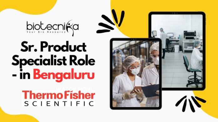 Sr. Product Specialist Role - at Thermo Fisher in Bengaluru