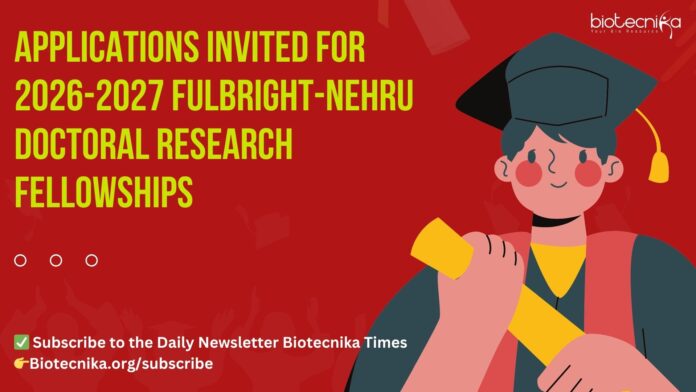 2026 Fulbright-Nehru Doctoral Research Fellowships