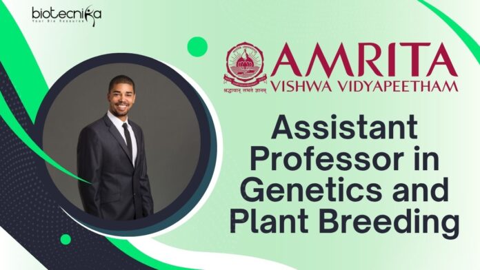 Assistant Professor in Genetics and Plant Breeding at Amrita Vishwa Vidyapeetham, Apply Online!