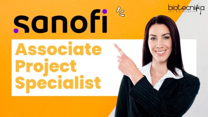 Associate Project Specialist – at Sanofi's Medical Communications department, Apply Online!