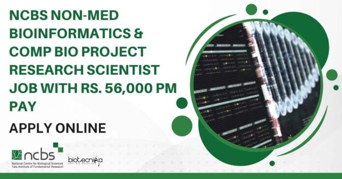 NCBS Non-Med Bioinformatics Project Research Scientist