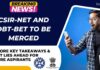 CSIR-NET and DBT-BET Merged