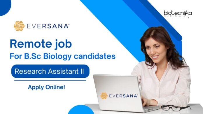 Remote Job at Eversana - BSc Biology Apply For Research Post!