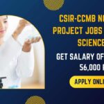 CSIR-CCMB Non-Med Project Jobs For Life Sciences