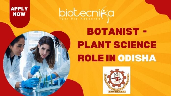 Botanist - Plant Science Role in Odisha