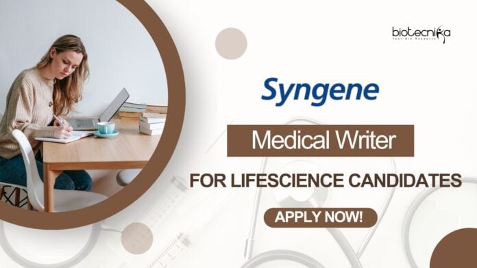 Medical Writer Job at Syngene for M.Sc/B.Sc Lifescience - Apply!