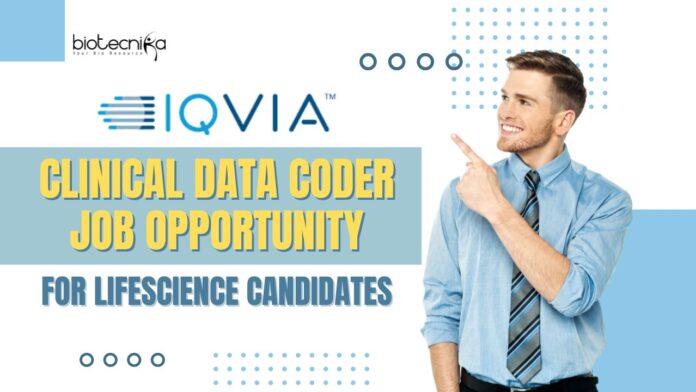 IQVIA Clinical Data Coder Job for Lifescience candidates - Apply!