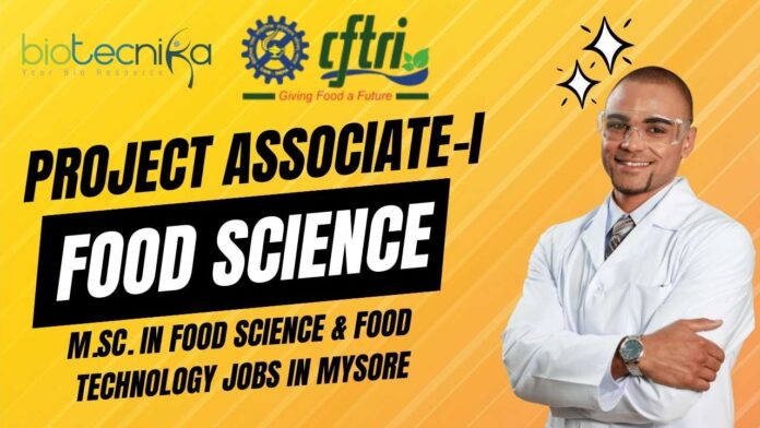 CSIR-CFTRI Project Associate Recruitment
