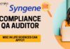 Compliance QA Auditor at Syngene, candidates with an MSc in Life Sciences can apply!