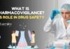 What is Pharmacovigilance? Understanding Its Role in Drug Safety