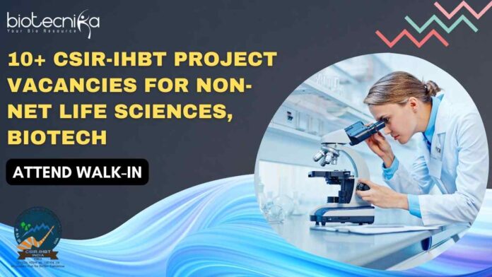 CSIR-IHBT Non-NET Project Jobs For Life Sciences