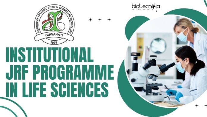 Institutional JRF Programme in Life Sciences – IASST, Guwahati (2025–26), Apply Online!