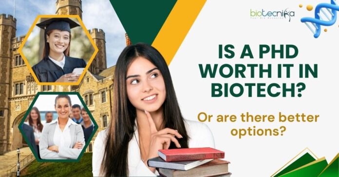 Is a PhD Worth It in Biotech?