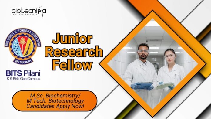 JRF Opening at BITS Pilani, Goa – M.Sc. Biochemistry/ M.Tech. Biotechnology Candidates Apply Now!