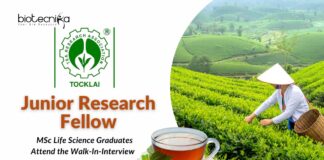  JRF Vacancy at Tocklai Tea Research Association –  MSc Life Science Graduates Attend the Walk-In-Interview   
