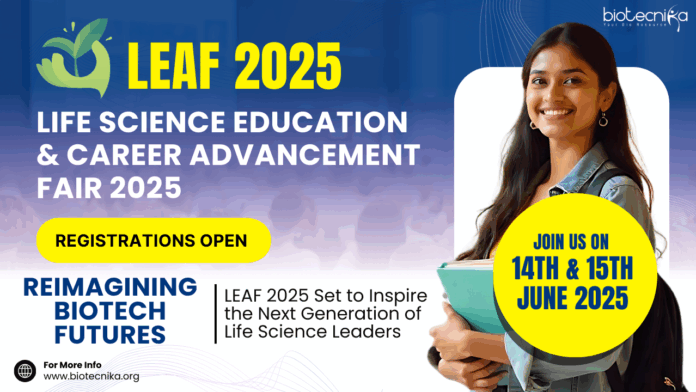 LEAF 2025 Registrations Open - Life Science Education & Career Advancement Fair!